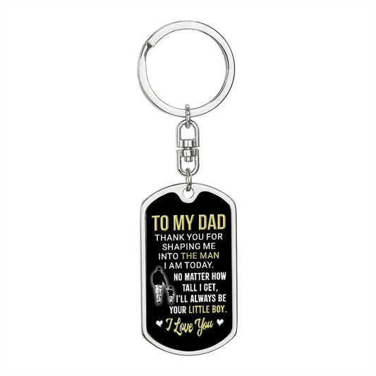 To My Dad | Always Be Your Little Boy | Dog Tag With Swivel Keychain