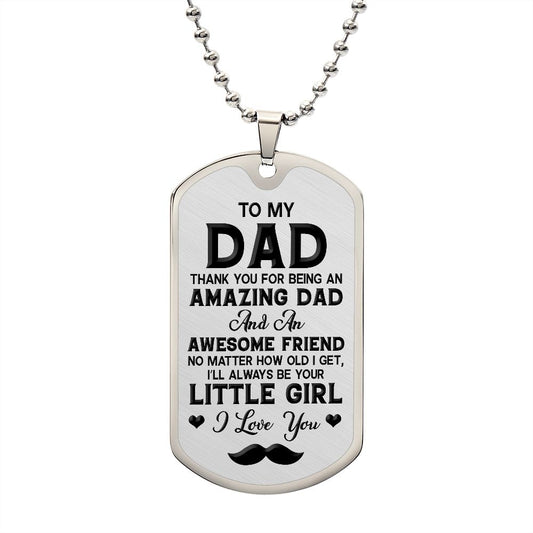 To Dad | I'll Always Be Your Little Girl | Luxury Dog Tag -