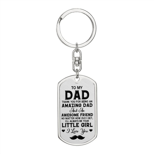 To My Dad | Always Be Your Little Girl | Dog Tag With Swivel Keychain