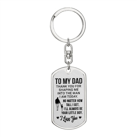 To My Dad | Always Be Your Little Boy | Dog Tag With Swivel Keychain