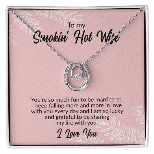 To My Smokin' Hot Wife | Lucky In Love Necklace