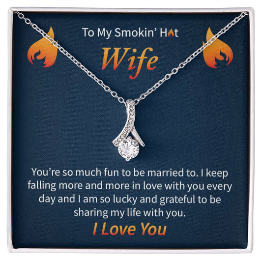 To My Smokin' Hot Wife | Alluring Beauty Necklace